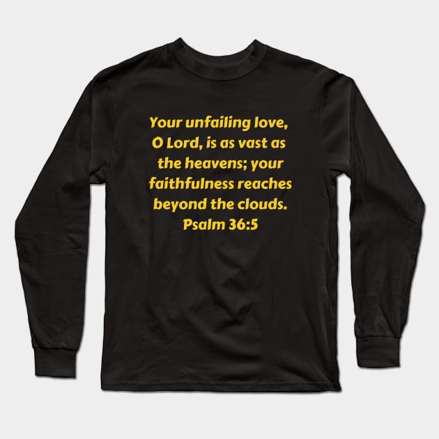 Bible Verse Psalm 36:5 Long Sleeve T-Shirt by Prayingwarrior